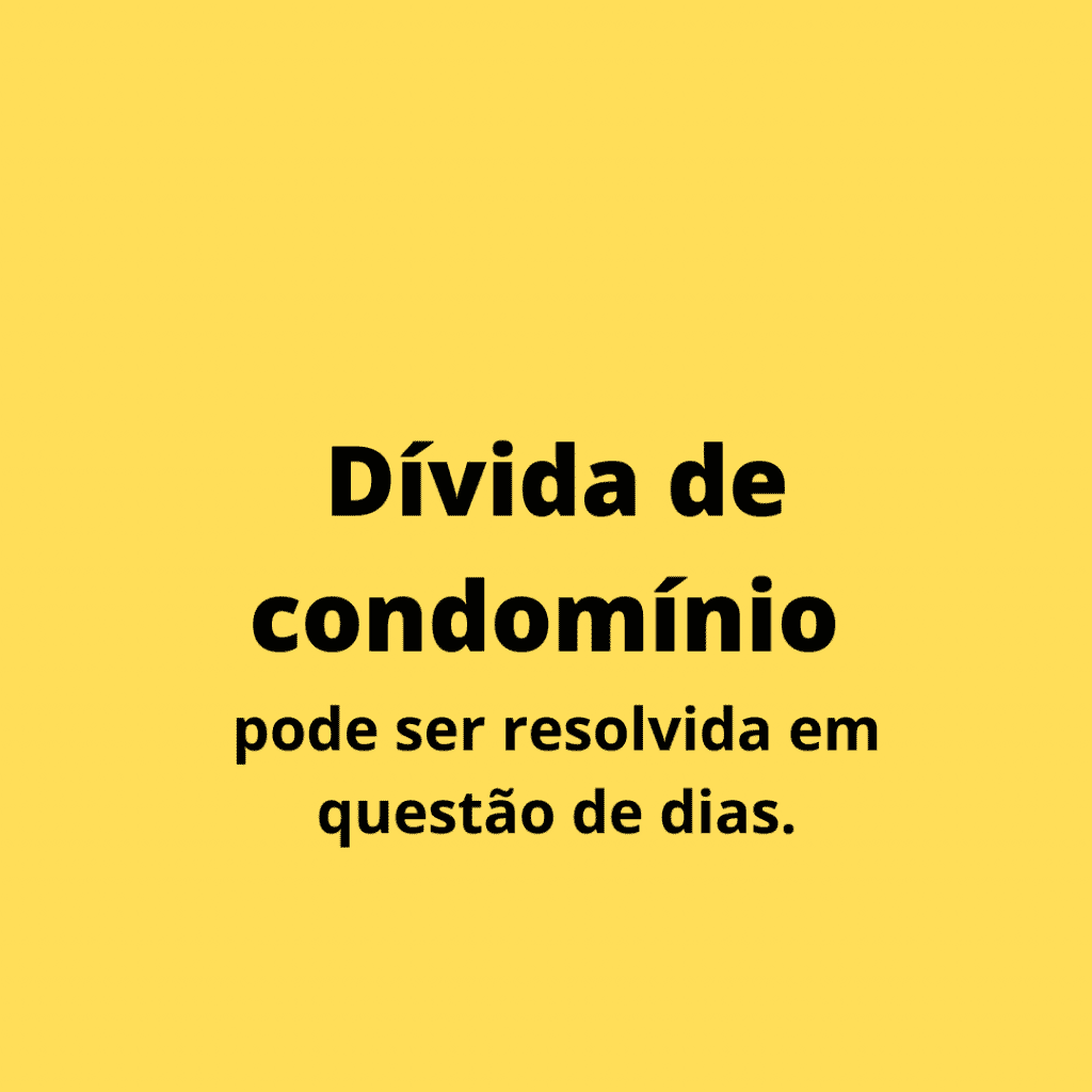 Dívida de condomínio pode ser resolvida em questão de dias.