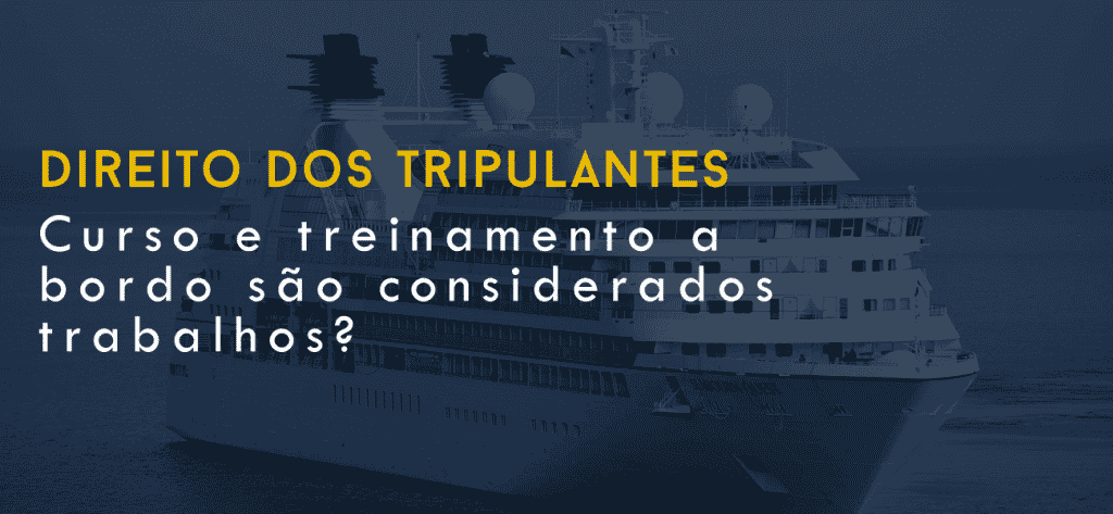 Curso e treinamento a bordo são considerados trabalhos?